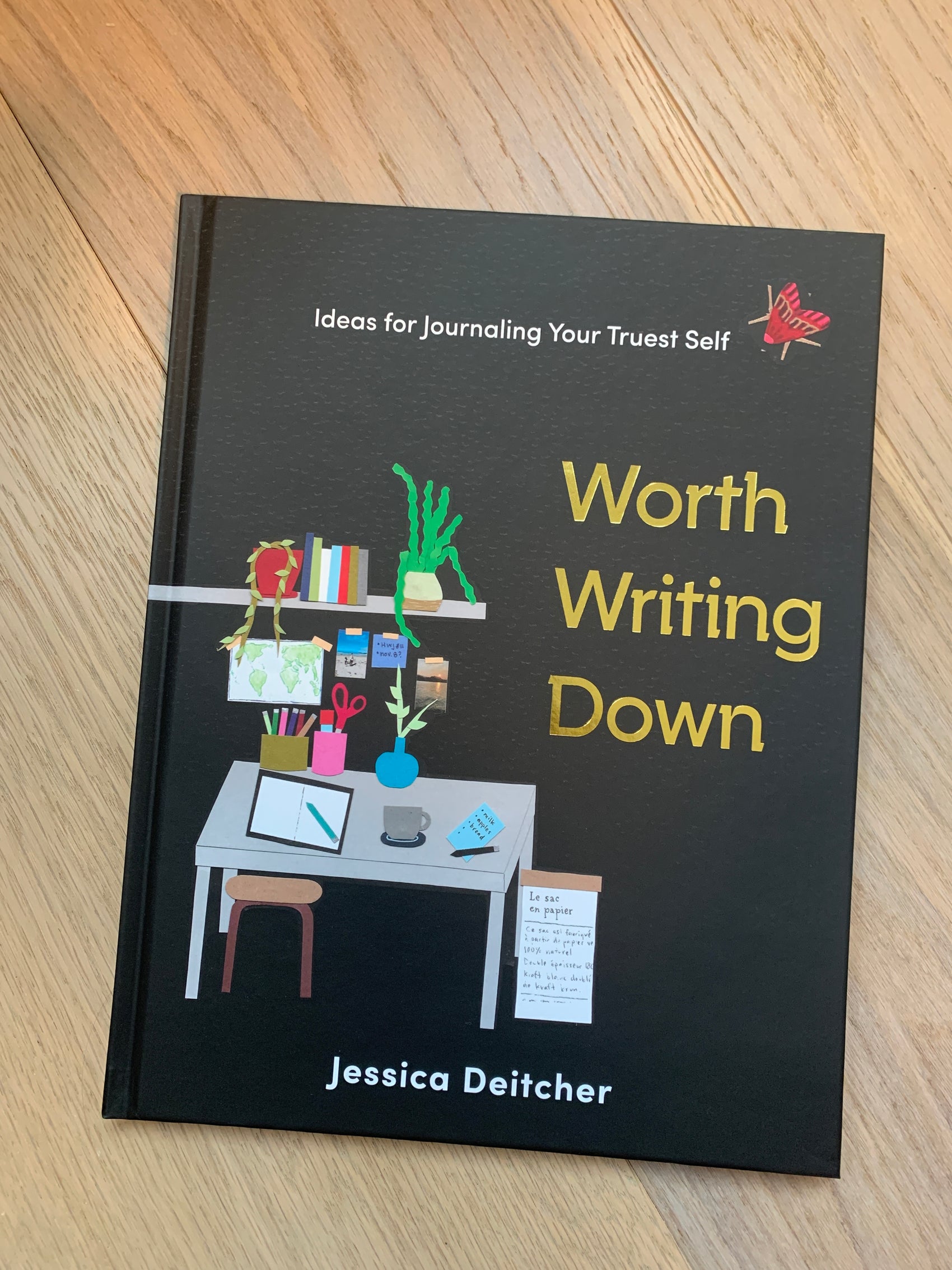 Worth Writing Down: Ideas for Journaling Your Truest Self