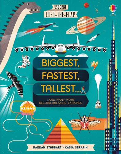Usborne Lift-the-Flap: Biggest, Fastest, Tallest, Strongest