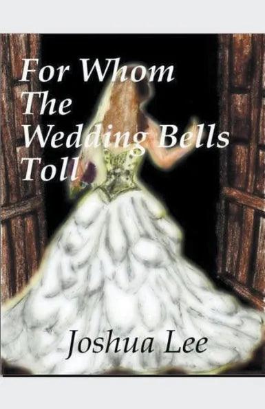 For Whom The Wedding Bells Toll