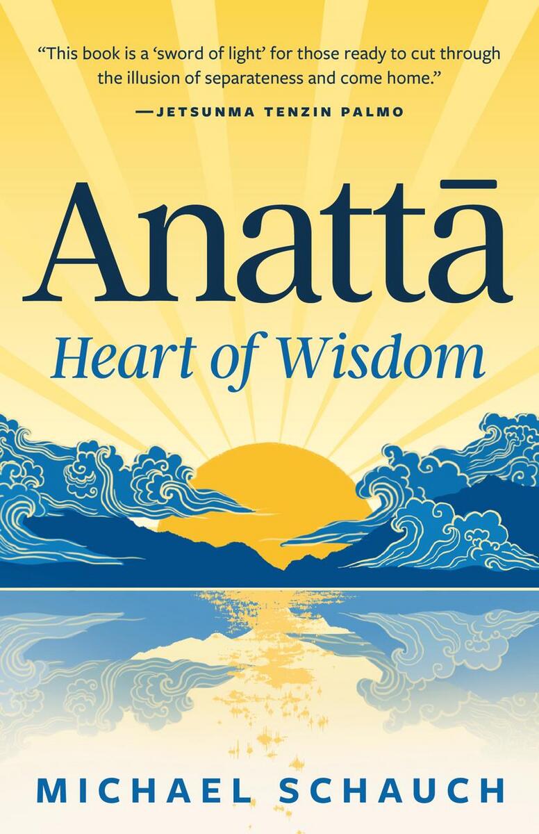 PRE-ORDER: Anatta: Heart of Wisdom