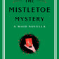 The Mistletoe Mystery