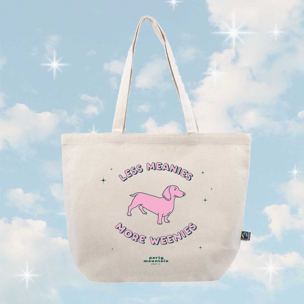 Less Meanies, More Weenies Organic Cotton Tote Bag