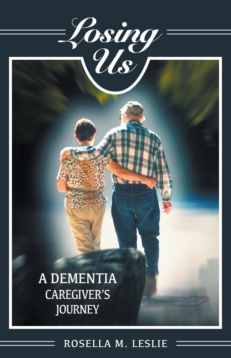 Losing Us: A Dementia Caregiver's Journey