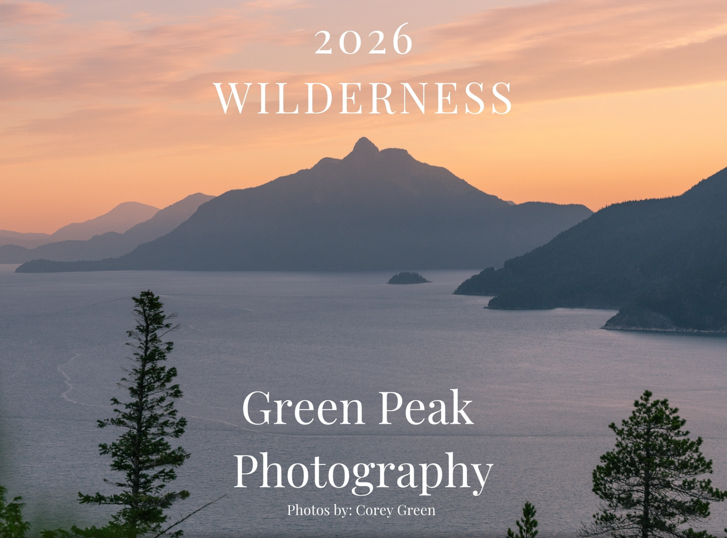 2026 Wilderness Calendar - Green Peak Photography