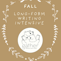 Fall Long Form Writing Intensive