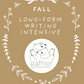 Fall Long Form Writing Intensive