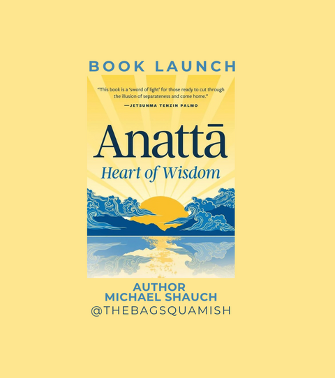 Book Launch for Anattā: Heart of Wisdom