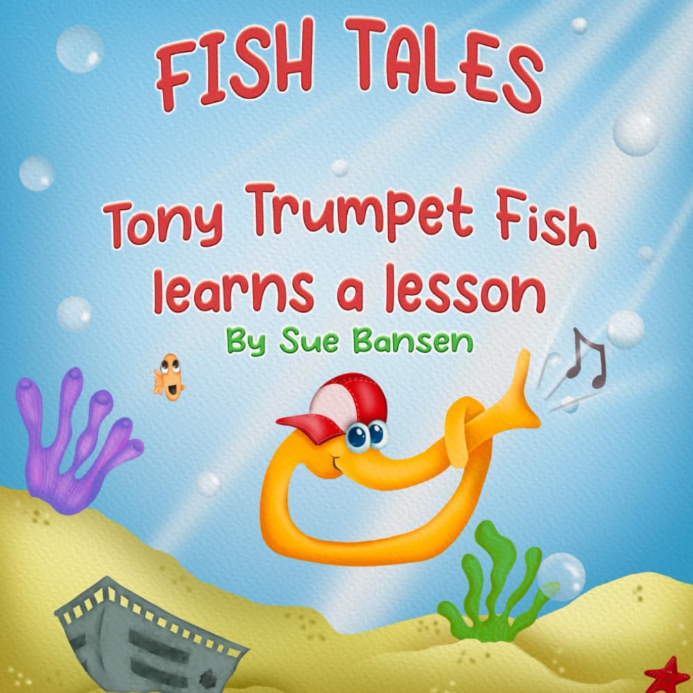 Fish Tales: Tony Trumpet Learns a Lesson