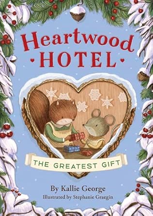 Heartwood Hotel: The Greatest Gift (Book 2)