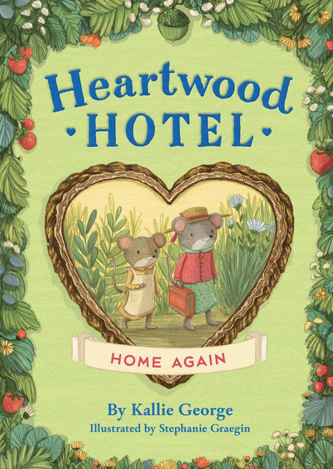 Heartwood Hotel: Home Again (Book 4)