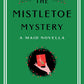 The Mistletoe Mystery