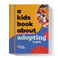 A Kids Book About Adopting A Pet