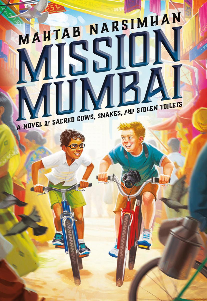 Mission Mumbai: A Novel of Sacred Cows, Snakes, and Stolen Toilets